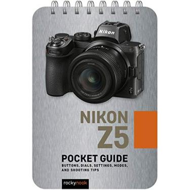 Imagem de Nikon Z5: Pocket Guide: Buttons, Dials, Settings, Modes, and Shooting Tips: 11
