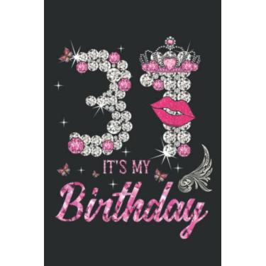 Imagem de It S My 31St Birthday 31 Years Old Shoes Crown Diamond Nice: Lined Notebook: 6" x 9", 120 Pages, Wide Ruled Line Paper, Lined Notebook Journal for Work, School and College Supplies.