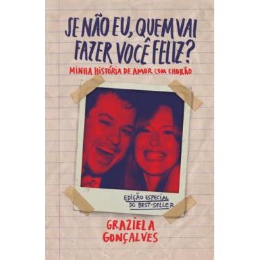 Imagem de Livro - Se não eu, quem vai fazer você feliz? (edição especial)