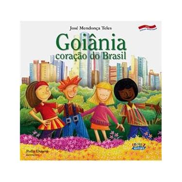 Imagem de Livro - Nossa Capital - Goiânia: Coração do Brasil