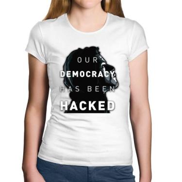 Imagem de Baby Look Algodão Our Democracy Has Been Hacked - Foca na Moda, Branco