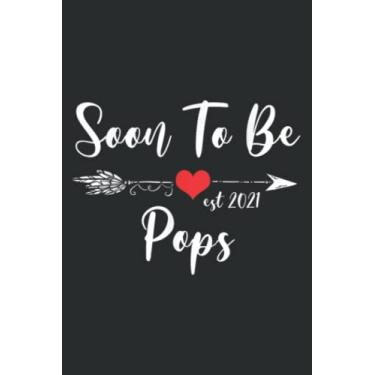 Imagem de Pregnancy Announcement Soon to Be Pops Est 2021.pdf: Journal/Ruled Notebook with Premium Paper, Inner Pocket, with 6" x 9", 120 Pages.