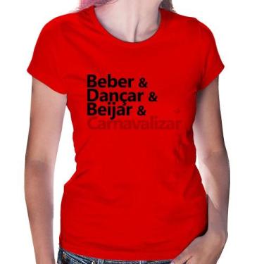 Imagem de Baby Look Beber & Dançar & Beijar & Carnavalizar - Foca na Moda, Verme