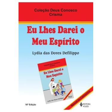 Imagem de       (2) Eu lhes darei o meu espírito Crisma - Catequista - VOZES EDI