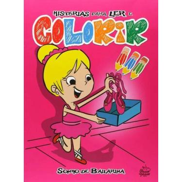 Imagem de Sonho de bailarina - historias para ler e colorir - PASSO A PASSO, 3