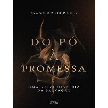 Imagem de Do Po A Promessa - Uma Breve Historia Da Salvacao