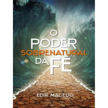 Imagem de Poder Sobrenatural Da Fe, O