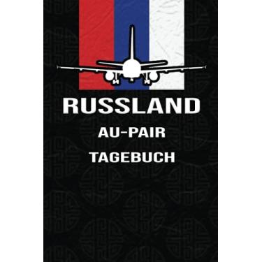 Imagem de Russland Au-Pair Tagebuch: Schickes Reisetagebuch als Gast Abschiedsgeschenk für die Auslandsjahr Reise zum Eintragen, ausfüllen und selber Schreiben der Erinnerungen als Gast