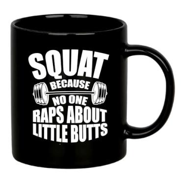 Imagem de Squat Because No One Raps About Little Butts Gym Gifts Fitness Coach Novelty Drinkware Caneca de cerâmica 325 ml preta