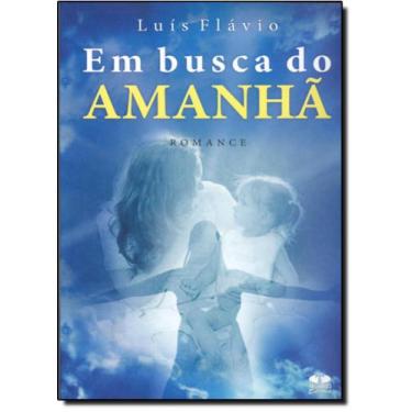 Imagem de Em Busca do Amanhã: Romance - THESAURUS, 3