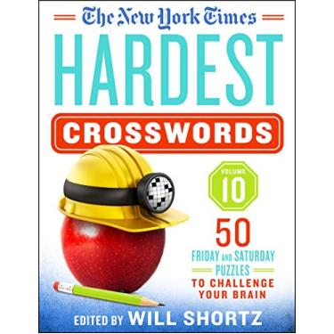Imagem de The New York Times Hardest Crosswords Volume 10: 50 Friday and Saturday Puzzles to Challenge Your Brain