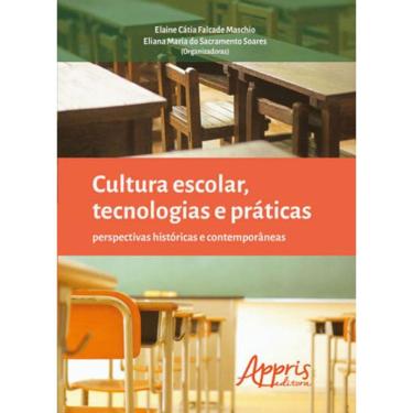 Imagem de Cultura Escolar, Tecnologias E Praticas