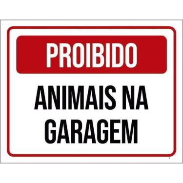 Imagem de Placa De Sinalização - Proibido Animais Na Garagem 36X46 - Sinalizo