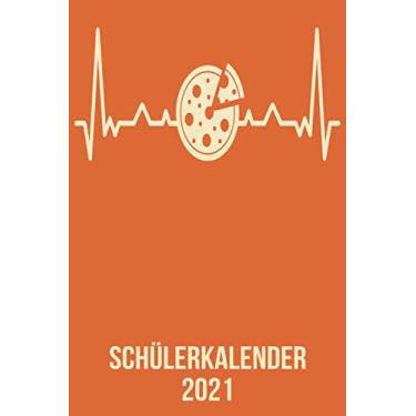 Imagem de Schülerkalender 2021: DIN A5 Kalender von 01/2021-12/2021 1 Tag = 1 Seite mit großem Tageskalender und großartiger Übersicht. Monatsübersicht, ... Pizza Fastfood Liebhaber heartbeat herzschlag