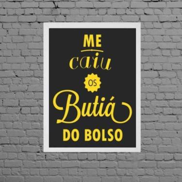 Imagem de Quadro Quadro me caiu os butiá do bolso 45x34cm - com vidro