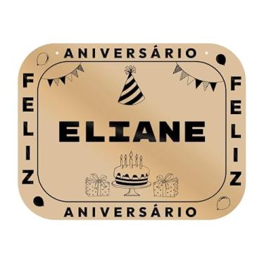 Imagem de Placa Feliz Aniversário Eliane em MDF, 19x14 cm, com 2 Furos para Pendurar