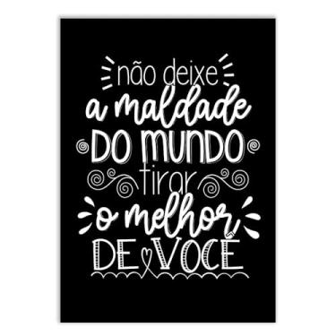 Imagem de Placa Decorativa Frases Não Deixe A Maldade Tirar O Melhor Decoração Poster Quarto Sala