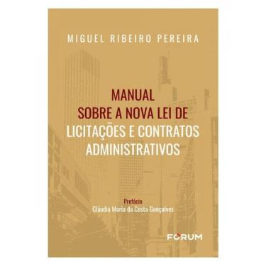 Imagem de Manual Sobre A Nova Lei De Licitações E Contratos Administrativos