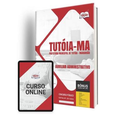 Imagem de Apostila Prefeitura de Tutóia - MA 2024 - Auxiliar Administrativo