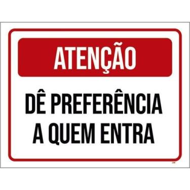 Imagem de Kit 10 Placas Dê Preferência A Quem Entra Vermelha - 27X35 - Sinalizo