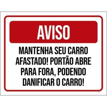 Imagem de Kit 3 Placas Aviso Mantenha Carro Afastado Portão Abre 27X35 - Sinaliz