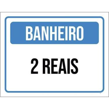 Imagem de Kit 3 Placas Banheiro 2 Reais 27X35 - Sinalizo