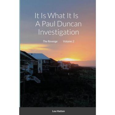 Imagem de It Is What It Is A Paul Duncan Investigation