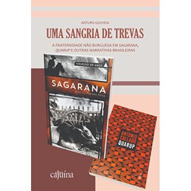 Imagem de Uma Sangria de Trevas: a Fraternidade Não Burguesa em Sagarana, Quarup e Outras Narrativas Brasileiras