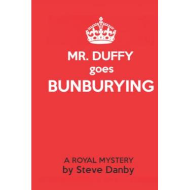 Imagem de Mr. Duffy goes Bunburying: A Royal Mystery: 1