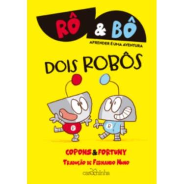 Imagem de Rô & Bô: Dois Robôs - CAROCHINHA, 3