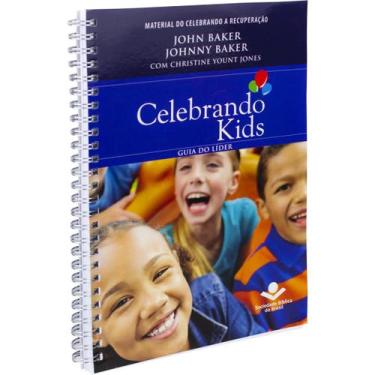 Imagem de Celebrando Kids - Guia do Líder - John Baker e Johnny Baker