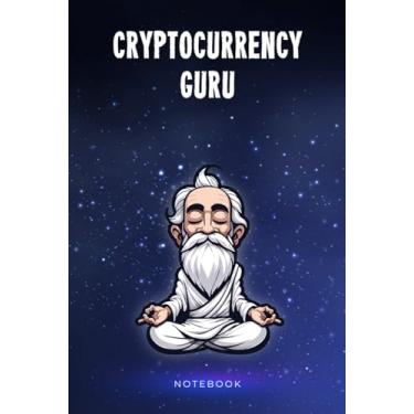 Imagem de Cryptocurrency Guru Notebook: Customized Lined Notepad Journal Gift For A Crypto Trader