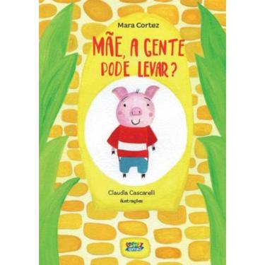 Imagem de Mae, A Gente Pode Levar?