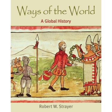 Imagem de Ways of the World: A Global History [Hardcover] Robert W. Strayer