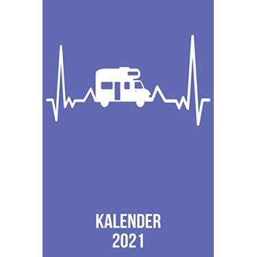 Imagem de Kalender 2021: DIN A5 Kalender von 01/2021-12/2021 1 Tag = 1 Seite mit großem Tageskalender und großartiger Übersicht. Monatsübersicht, ... / Camping Mobil heartbeat herzschlag
