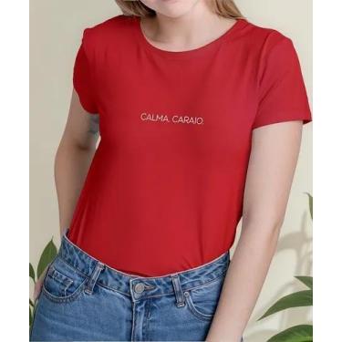 Imagem de Camiseta Camisa de Algodão Adulto Masculina Feminina Calma Caraio Engr