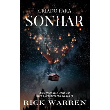 Imagem de Livro - Criado para sonhar  do mesmo autor de "Uma Vida com Propósitos