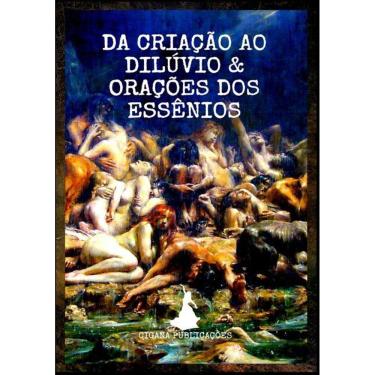 Imagem de Da Criacao Ao Diluvio & Oracoes Dos Essenios: Textos Apocrifos