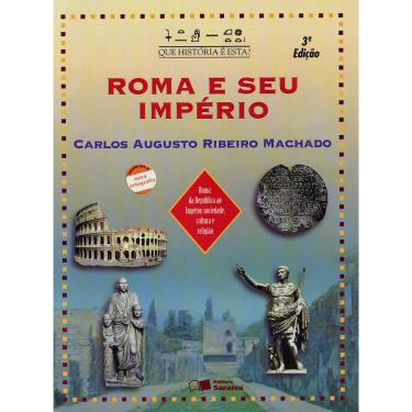 Imagem de Livro - Que História é Essa? – Roma e Seu Império – Carlos Augusto Ribeiro Machado