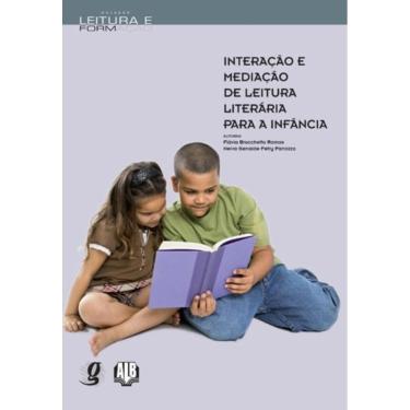 Imagem de Interacao E Mediacao De Leitura Literaria Para Inf