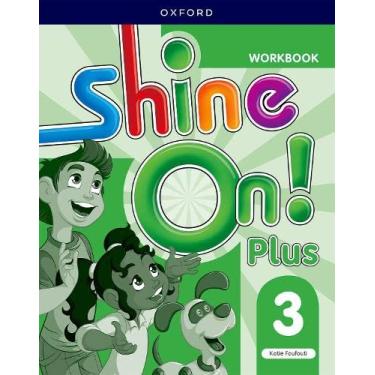 Imagem de Shine On! Plus: Level 3: Workbook: Keep playing, learning, and shining together!