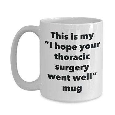 Imagem de Caneca This is My I Hope Your Thoracic Surgery Went Well - Caneca de café de cacau quente divertido - Presente Get Well Soon - Ideia de presente de mordaça de bom gosto (425 g)
