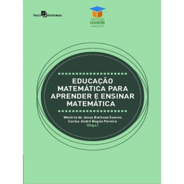 Imagem de Educação Matemática Para Aprender E Ensinar Matemática - Vol. 1