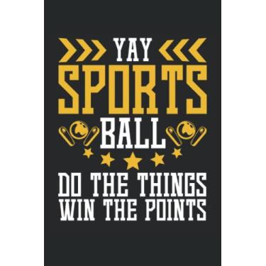 Imagem de Yay sport balle faire les choses gagnent les points: Notebook pour les amateurs d'arcade | Pinball Journal |. Notebook pour machine de joueur | Notebook Video Gamer.