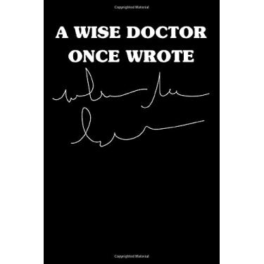 Imagem de A wise doctor once wrote: Funny doctor handwriting joke , medical school student notebook