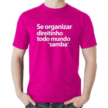 Imagem de Camiseta Algodão Se organizar direitinho, todo mundo samba - Foca na M