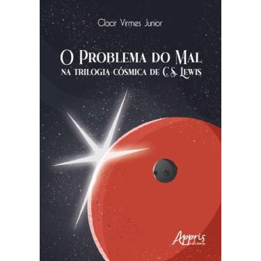 Imagem de Livro - O problema do mal na trilogia cósmica de C. S. Lewis