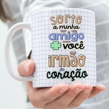 Imagem de Caneca Porcelana Sorte a Minha ter um Amigo como Você Irmão do Coração