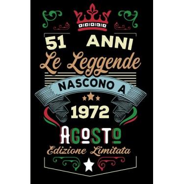 Imagem de Le leggende nascono a Agosto 1972: Taccuino - Diario| Regalo di compleanno Agosto 51 per uomini donne ragazze ragazzi Compleanno 1972 Personalizzato