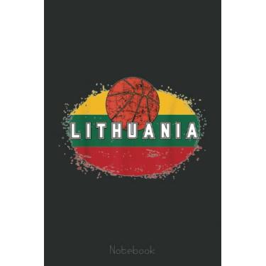 Imagem de Lithuania Flag Lithuanian Basketball Fan Lithuanian Pride Notebook: A blank lined basketball notebook 6x9 in 110 Pages that makes a fun basketball ... women's basketball, team basketball gifts